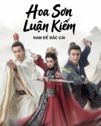 Hoa Sơn Luận Kiếm: Nam Đế Bắc Cái